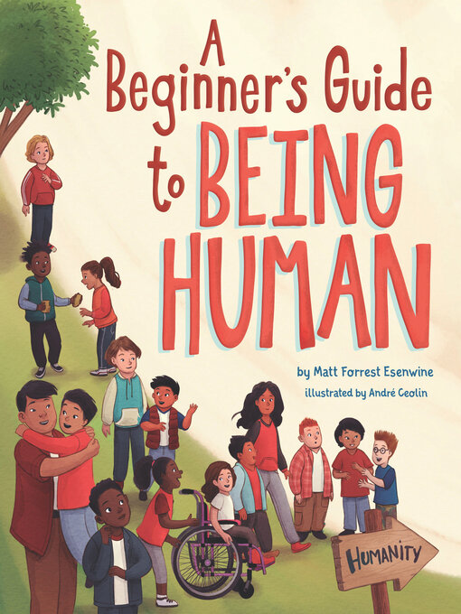 Title details for A Beginner's Guide to Being Human by Matt Forrest Esenwine - Available